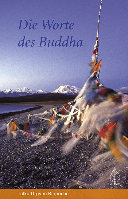 Die Worte des Buddha - Tulku U Rinpoche