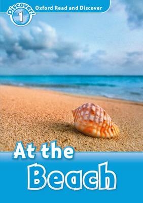 At the Beach (Oxford Read and Discover Level 1) -  Rachel Bladon