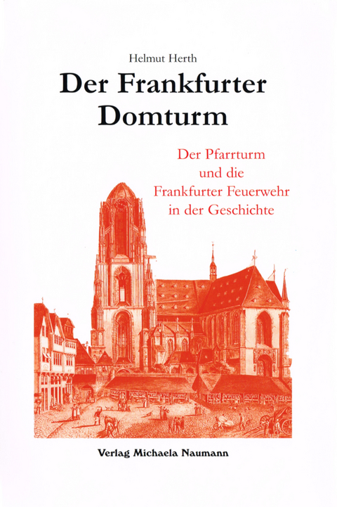 Der Frankfurter Domturm - Helmut Herth
