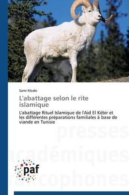 L'abattage selon le rite islamique - Sami Mzabi