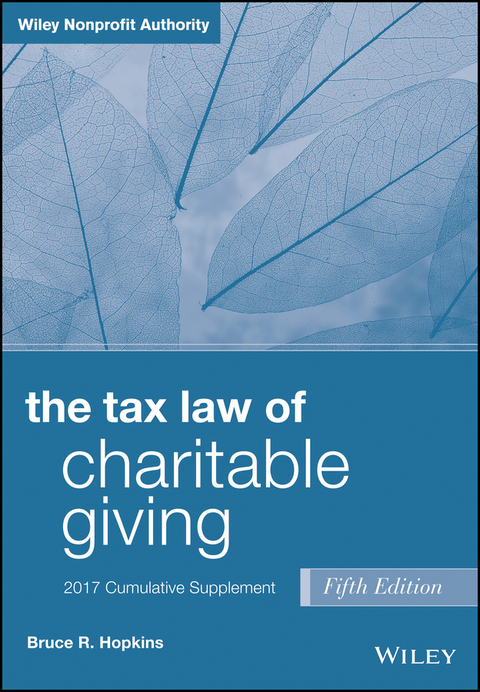 Tax Law of Charitable Giving, 2017 Supplement -  Bruce R. Hopkins