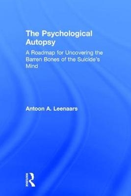 Psychological Autopsy -  Antoon Leenaars