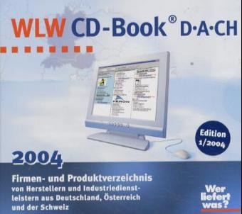 Wer liefert was (WLW)? D, A, CH 2004, 1 CD-ROM