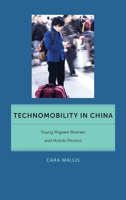 Technomobility in China - Cara Wallis