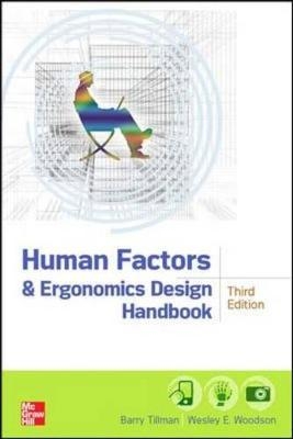 Human Factors and Ergonomics Design Handbook Third Edition -  Rhonda Renee Rose,  Barry Tillman,  Peggy Tillman,  Wesley E. Woodson