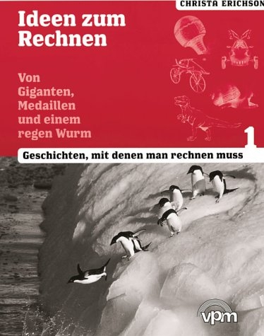 Von Giganten, Medaillen und einem regen Wurm. Geschichten, mit denen man rechnen muß. Mit einem Rechenlexikon - Christa Erichson