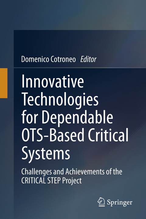 Innovative Technologies for Dependable OTS-Based Critical Systems - 