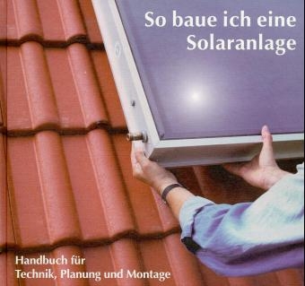 So baue ich eine Solaranlage