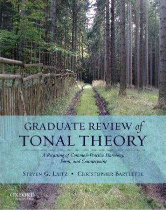 Graduate Review of Tonal Theory - Steven G Laitz, Chris Barlette