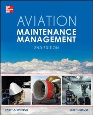 Aviation Maintenance Management, Second Edition -  Harry A. Kinnison,  Tariq Siddiqui