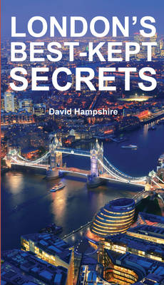 London's Best-Kept Secrets - David Hampshire