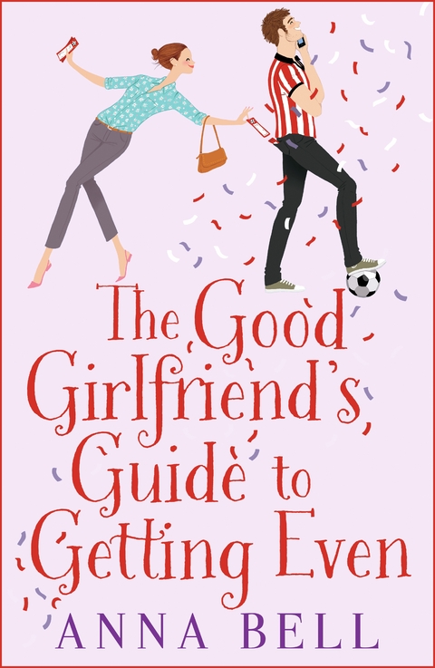 Good Girlfriend's Guide to Getting Even -  Anna Bell