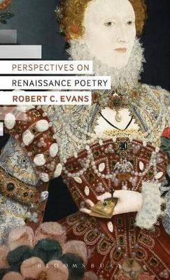 Perspectives on Renaissance Poetry - Dr Robert C. Evans