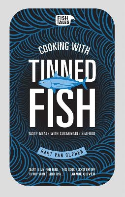 Cooking with tinned fish - Bart Van Olphen