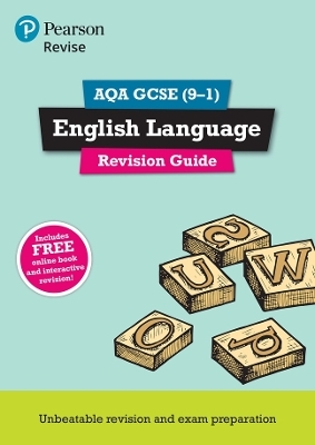 Pearson REVISE AQA GCSE (9-1) English Language Revision Guide: For 2024 and 2025 assessments and exams - incl. free online edition - Jonathan Morgan, Julie Hughes, David Grant