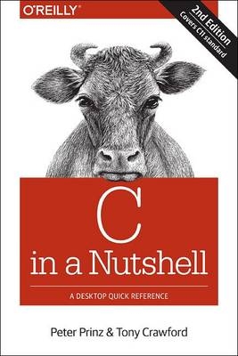 C in a Nutshell, 2e - Peter Prinz, Tony Crawford