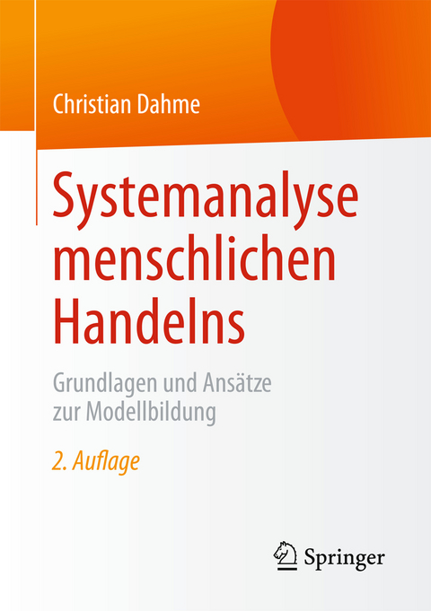 Systemanalyse menschlichen Handelns - Christian Dahme