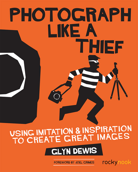 Photograph Like a Thief -  Glyn Dewis
