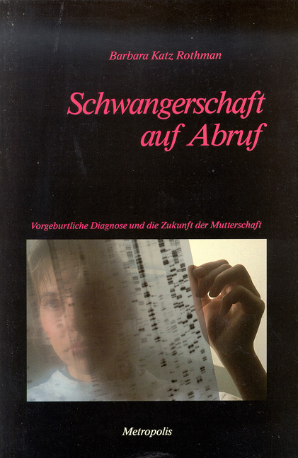 Schwangerschaft auf Abruf - Barbara Katz Rothman