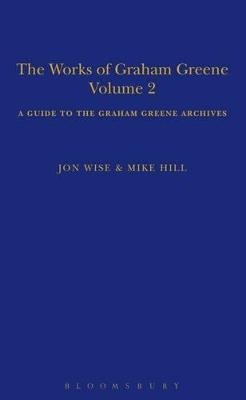 The Works of Graham Greene, Volume 2 - Mike Hill, Dr Jon Wise