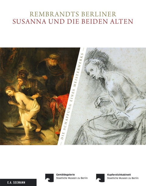 Rembrandts Berliner Susanna und die beiden Alten - Holm Bevers, Katja Kleinert, Claudia Laurenze-Landsberg