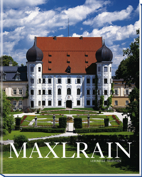 Maxlrain - Lebendige Tradition - 