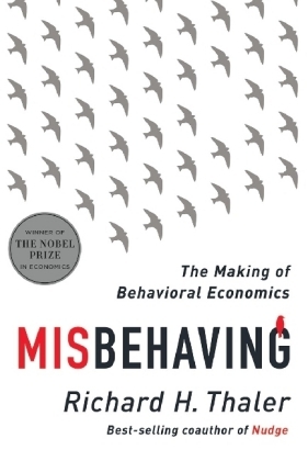 Misbehaving - Richard H. Thaler