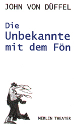 Die Unbekannte mit dem Fön - John von Düffel