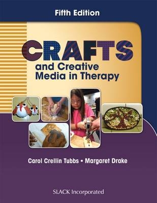 Crafts and Creative Media in Therapy, Fifth Edition - 