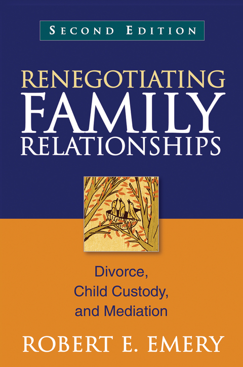 Renegotiating Family Relationships - Robert E. Emery