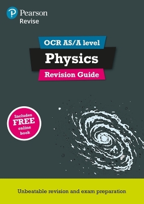 Pearson REVISE OCR AS/A Level Physics Revision Guide inc online edition - 2023 and 2024 exams - Steve Adams, Ken Clays
