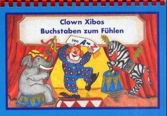 Clown Xibo's Buchstaben zum Fühlen. Druckschrift Süd - Marlene Pichler