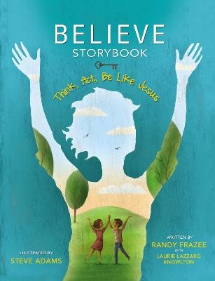 Believe Storybook - Randy Frazee