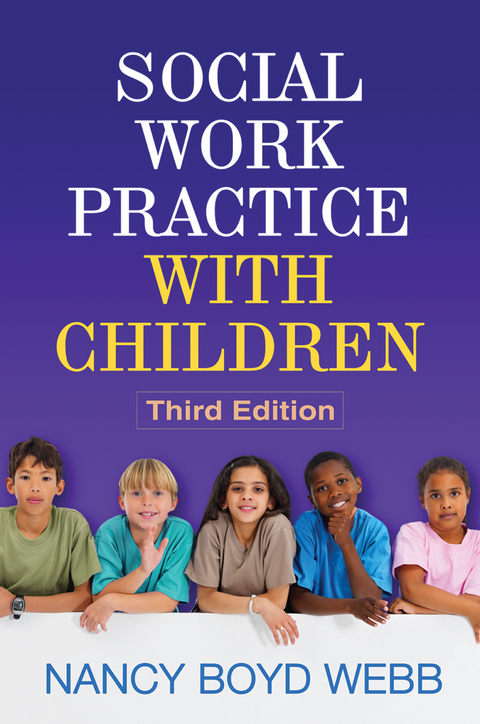 Social Work Practice with Children, Third Edition -  Nancy Boyd Webb
