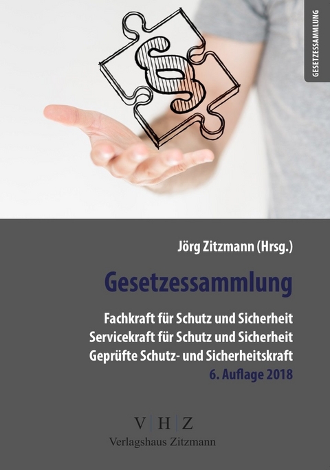 Gesetzessammlung Fachkraft für Schutz und Sicherheit - Servicekraft für Schutz und Sicherheit - Geprüfte Schutz- und Sicherheitskraft - 