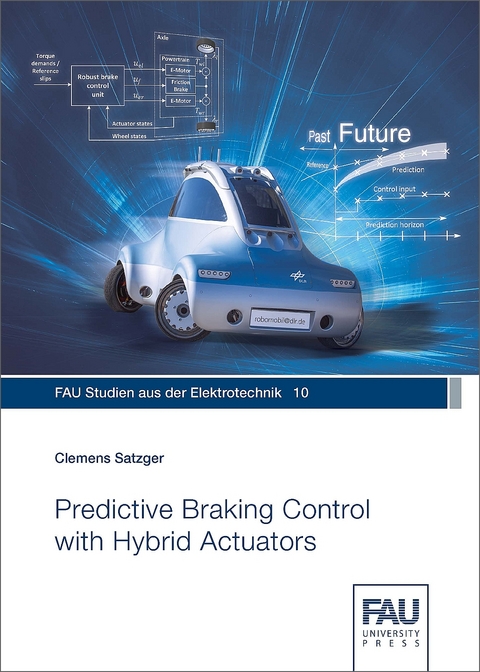 Predictive Braking Control with Hybrid Actuators - Clemens Wolfgang Satzger