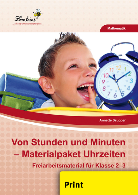 Von Stunden und Minuten: Materialpaket Uhrzeiten - Annette Szugger