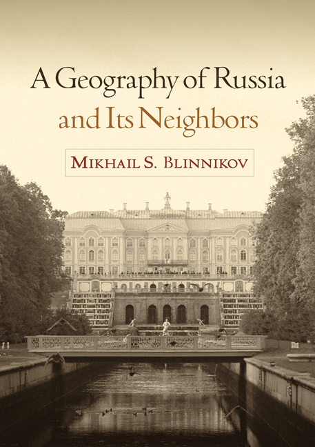 Geography of Russia and Its Neighbors -  Mikhail S. Blinnikov