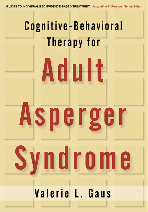 Cognitive-Behavioral Therapy for Adult Asperger Syndrome, First Edition -  Valerie L. Gaus