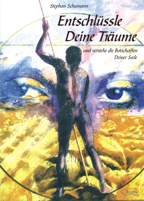 Entschlüssle Deine Träume - Stephan Schumann