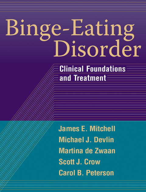 Binge-Eating Disorder -  Scott J. Crow,  Michael J. Devlin,  James E. Mitchell,  Carol B. Peterson,  Martina de Zwaan