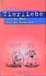 Tierliebe und der Blick über den Tellerrand - Ilona Witten