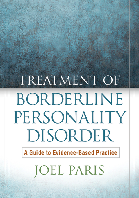 Treatment of Borderline Personality Disorder -  Joel Paris