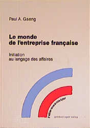 Le monde de l'entreprise française - Paul A Gaeng