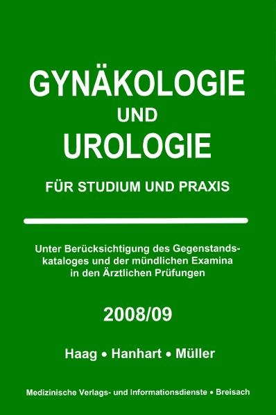 Gynäkologie und Urologie - Für Studium und Praxis 2008/09 - Petra Haag, Norbert Hanhart, Markus Müller