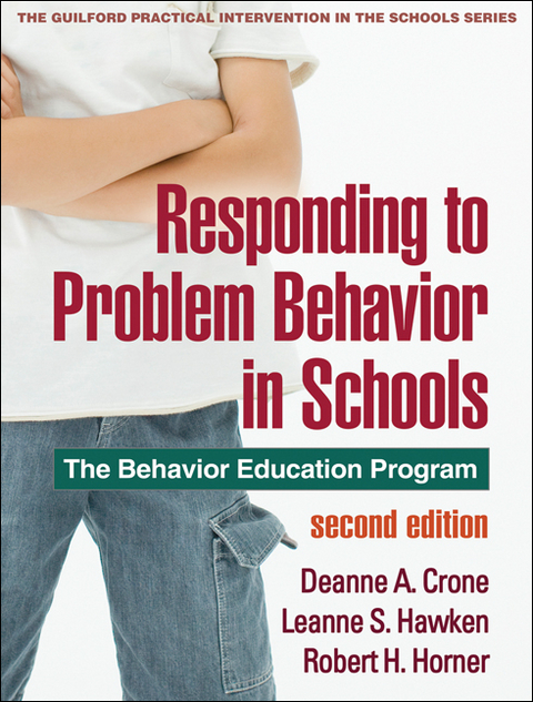 Responding to Problem Behavior in Schools, Second Edition - Deanne A. Crone, Leanne S. Hawken, Robert H. Horner