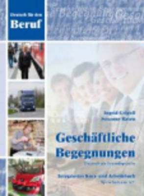 Geschäftliche Begegnungen Deutsch als Fremdsprache - Ingrid Grigull, Susanne Raven