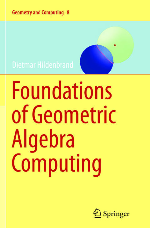 Foundations of Geometric Algebra Computing - Dietmar Hildenbrand