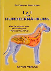 1 × 1 der Hundeernährung - Friedmar Krautwurst