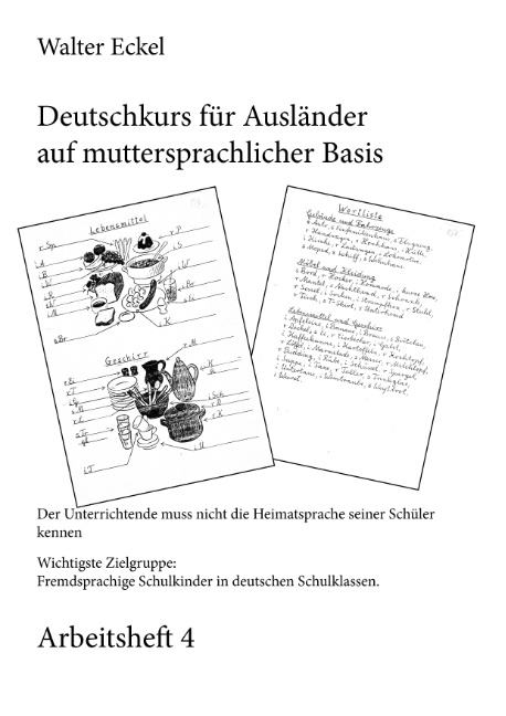 Deutschkurs für Ausländer auf muttersprachlicher Basis - Arbeitsheft 4 - Walter Eckel